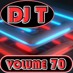 DJ T Volume 70