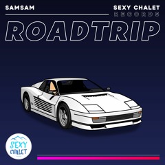 SAMSAM - Road Trip [FREE DOWNLOAD 🔥 ]