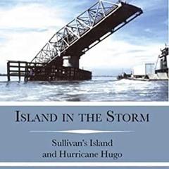 ⚡Read🔥PDF Island in the Storm: Sullivan's Island and Hurricane Hugo (Disaster)