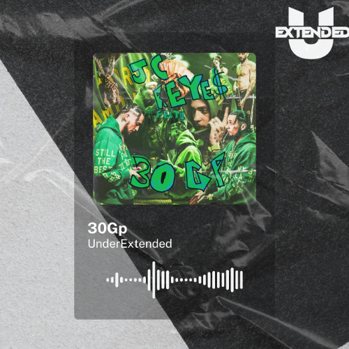 30GP | EXTENDED | UnderExtended | Descarga Gratuita
