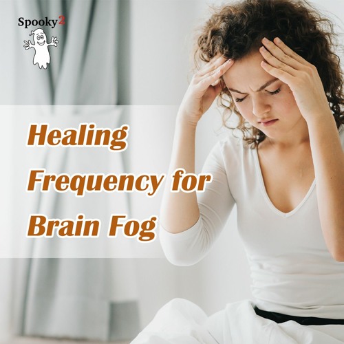 Healing Frequency for Brain Fog - Spooky2 Rife Frequencies