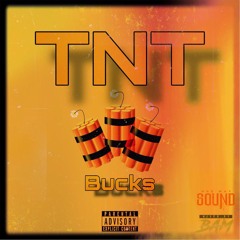 Bucks - "TNT"(MixedByBam)