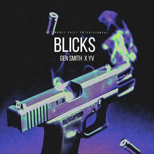 Gen Smith X YV - BLICKS