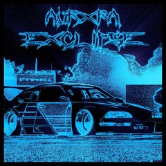 AURXRA : EXCLIPSE (Feat. EBRAKE)