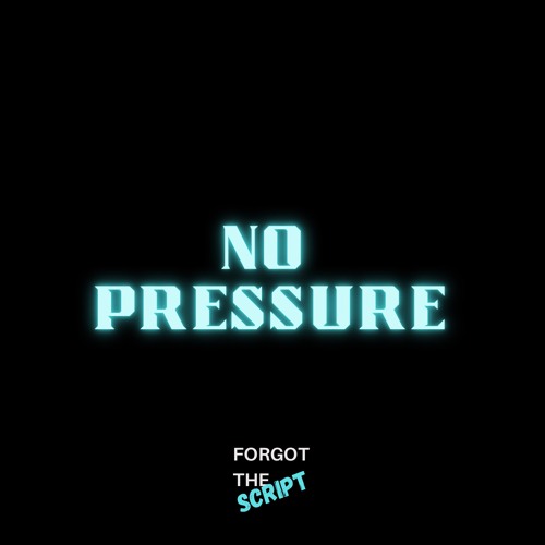 No Pressure (Drive)