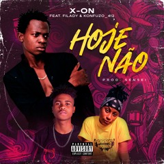 Hoje Não (ft. Filady & Konfuzo_412)