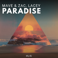 Mave & Zac, Lacey - Paradise