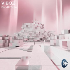 Viboz - For All Time (Extended Mix)