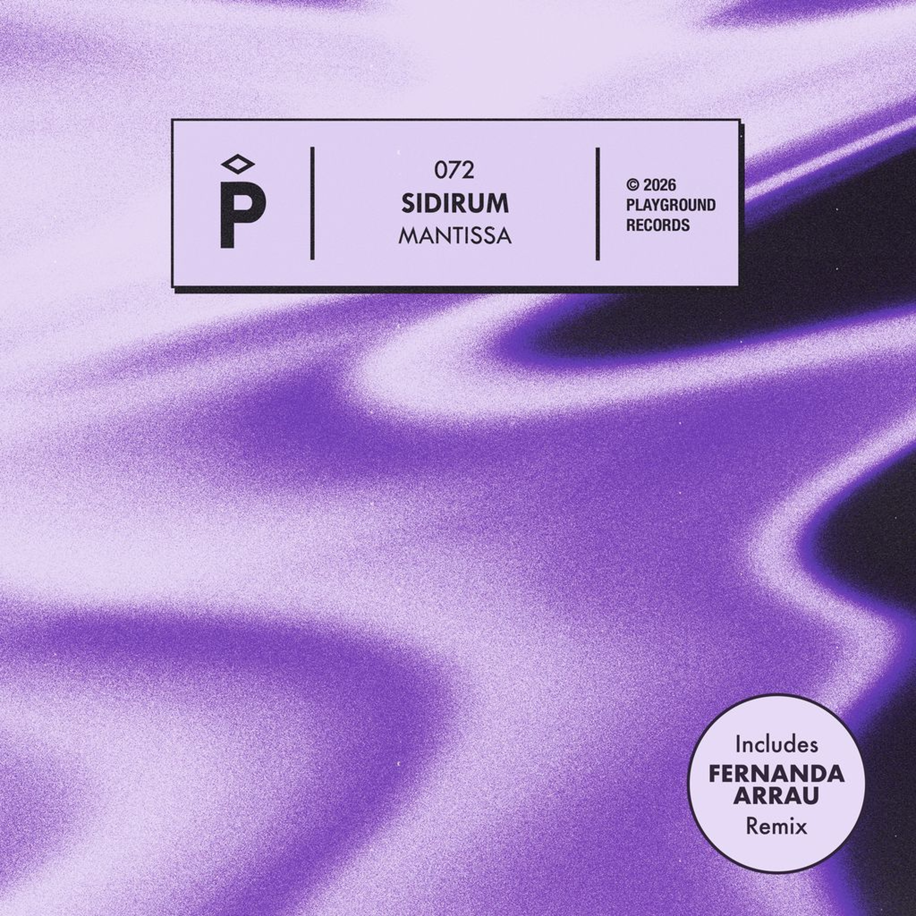 PREMIERE - SidiRum - Mantissa (Fernanda Arrau Remix) (Playground Records) episode artwork