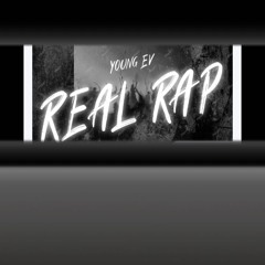 Young Ev REAL RAP