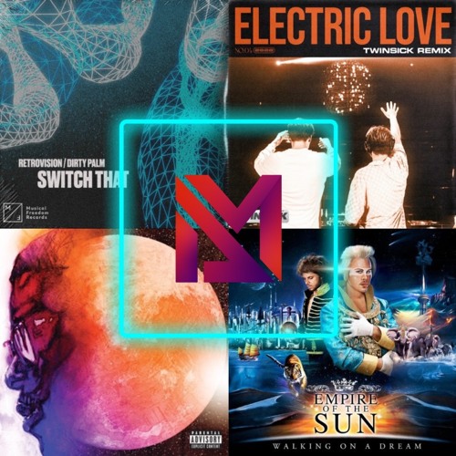 Stream Switch That x Electric Love (Twinsick Remix) x Day 'n' Nite x