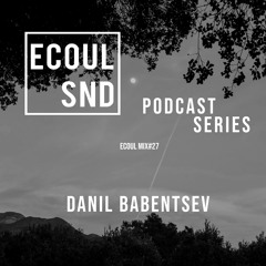ECOUL SND Podcast Series - Danil Babentsev