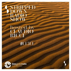 Stripped Down by Claudio Ricci #030 -14.01.2021 - Live at Ibiza Global Radio