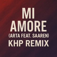Mi Amore (Arta feat. Saaren) [KHP Remix]