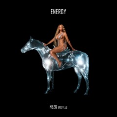 Beyoncé - ENERGY (feat Beam) (NEZQ BOOTLEG)
