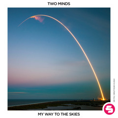 TWO MINDS - My Way to the Skies