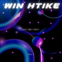 WIN HTIKE VOL 3 (Free Download)