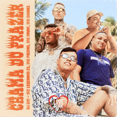 DJ GM "CHAMA DO PRAZER" - MC Leozinho ZS, MC Piedro, MC Vinny e MC Daniel