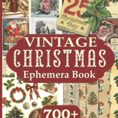 Read KINDLE √ Vintage Christmas Ephemera Book: Over 700 Images On 24 Pages, Cards, Fu