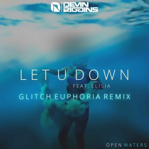 Devin Riggins - Let U Down (feat. ELISIA) [Jayden Carr Remix]