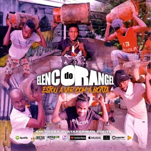 Elenco Do Rangel - Estou A Vir Com A Botija [Kuduro]