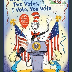 {READ} ❤ One Vote, Two Votes, I Vote, You Vote (The Cat in the Hat's Learning Library) Online Book