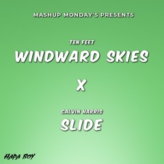 Windward Skies x Slide (Hapa Boy Mashup)