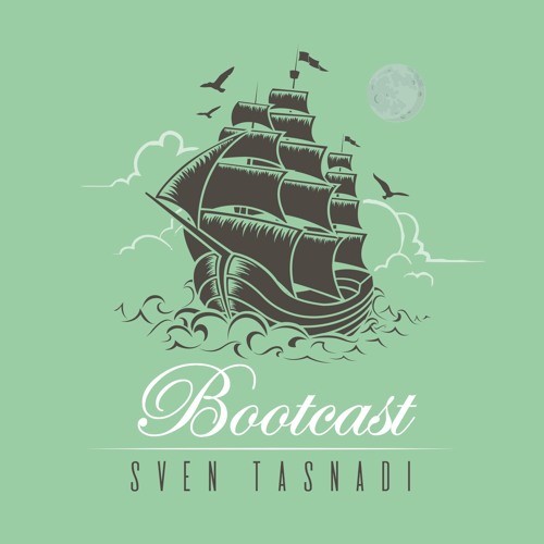 Sven Tasnadi - Bootcast #28