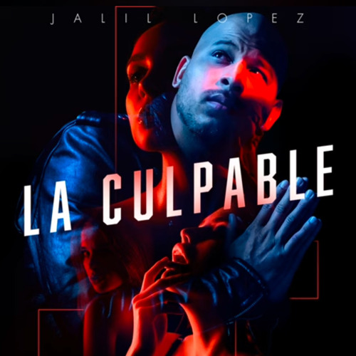 Jalil Lopez - La Culpable