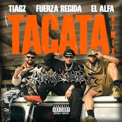 Tiagz X Fuerza Regida X El Alfa - TACATA (Hard Techno Remix)