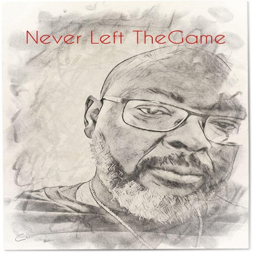 Never Left The Game (Original)