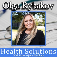 EP 331: Olga Rybakov Discusses Her Cancer Story with Shawn Needham, R. Ph.