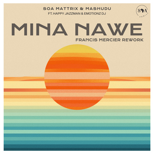 Mina Nawe (Francis Mercier Rework) [feat. Emotionz DJ & Happy Jazzman]