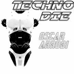 Techno Die Full Set // OscarArrobi