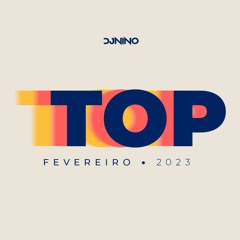 TOP 5 • Fevereiro 2023 • DJ Nino