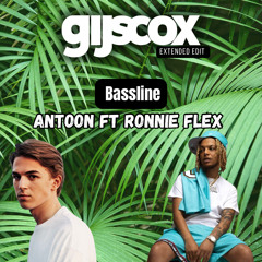 Antoon & Ronnie Flex - Bassline (Gijs Cox' Extended Edit) (SC FILTERED) FREE DOWNLOAD