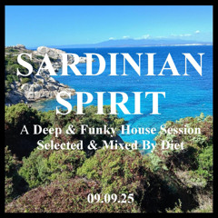 SARDINIAN SPIRIT - A Deep & Funky House Session Selected & Mixed By Diet (09.09.25)