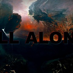 All Alone (Carry The Fire)