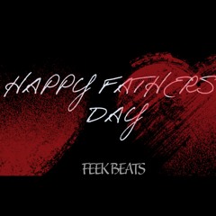 HAPPY FATHER DAY FEEK BEATS