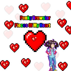 Punky Brewstar Pieces Of My Heart