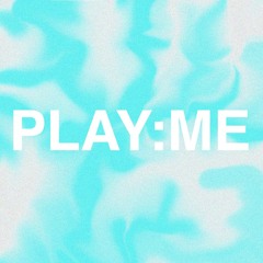 PLAY:ME 2