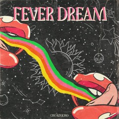 Fever Dream (Streaming Edit)