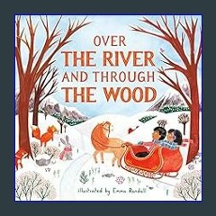 [Ebook]$$ 💖 Over the River and Through the Wood     Hardcover – Picture Book, August 14, 2018 Eboo