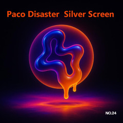 Paco Disaster - Silver Screen (Original Mix)