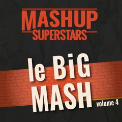 Le Big Mash Volume 4