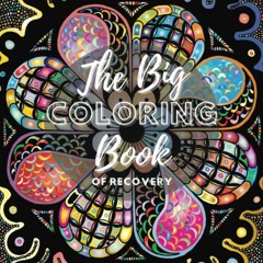 ❤READ❤ FREE ⚡PDF⚡ The Big Coloring Book of Recovery: Inspirational Quotes and C