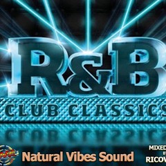 NATURAL VIBES SOUND R&B CLUB CLASSICS