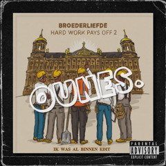 Broederliefde - Ik Was Al Binnen Ft. Frenna (OUNES. Edit)