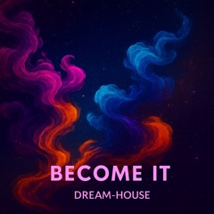 Become it (mastered)