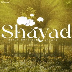 Shayad - Azooz